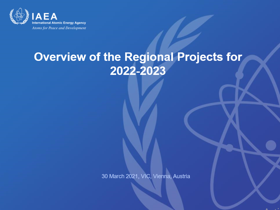 The International Atomic Energy Agency – Virtual NLO TCEU Meeting – Overview of Regional Projects for 2022-2023 Cycle